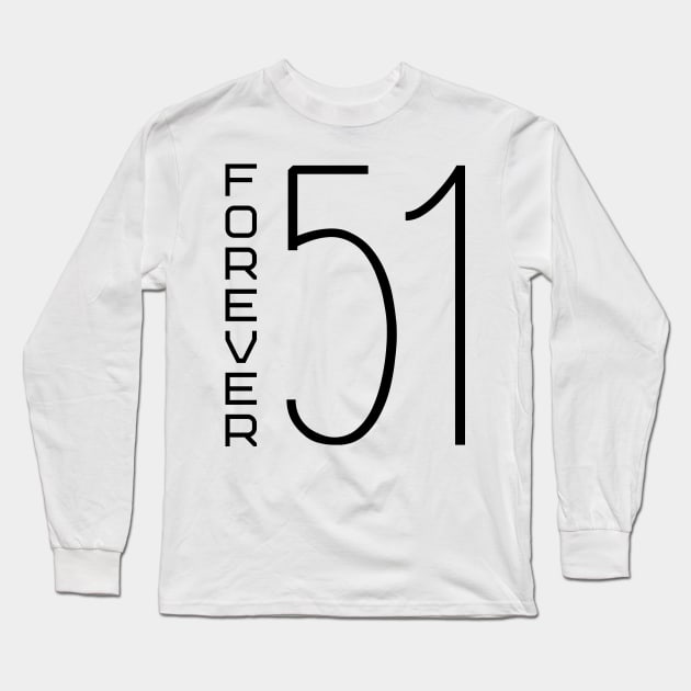 Forever 51 Long Sleeve T-Shirt by colorsplash